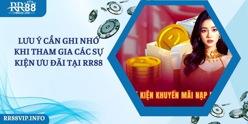 Lưu ý cần ghi nhớ khi tham gia khuyến mãi tại nhà cái RR88